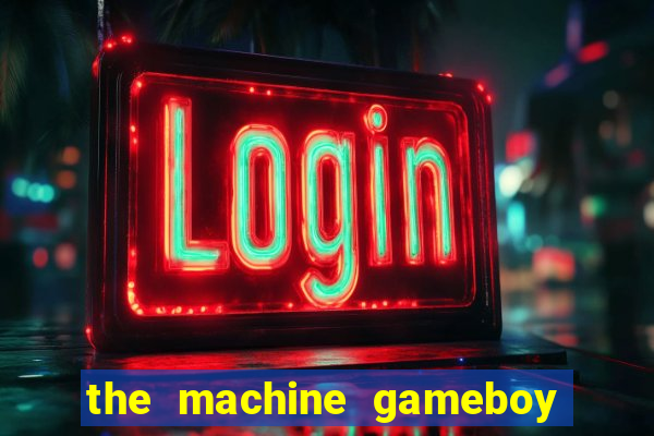 the machine gameboy rom pt-br